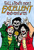 Bill & Teds Most Excellent Adventures Volume 1