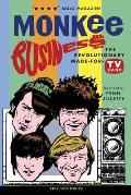 Monkee Business The Revolutionary Made For TV Band