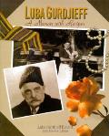 Luba Gurdjieff A Memoir With Recipes