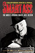 Smartass The Music Journalism of Joel Selvin