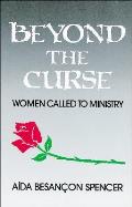 Beyond the Curse Women Called to Ministry