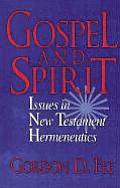 Gospel & Spirit Issues in New Testament Hermeneutics