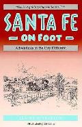 Santa Fe on Foot Running Walking & Bicycling Adventures in the City Different