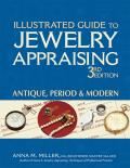 Illustrated Guide to Jewelry Appraising Antique Period Modern
