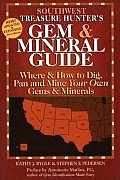 Southwest States Where & How to Dig Pan & Mine Your Own Gems & Minerals
