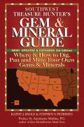 Southwest Treasure Hunter's Gem & Mineral Guide: Where & How to Dig, Pan and Mine Your Own Gems & Minerals