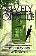 Lively Oracle A Centennial Celebration of P L Travers Creator of Mary Poppins