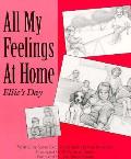 All My Feelings At Home Ellies Day