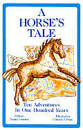 Horses Tale Ten Adventures in 100 Years