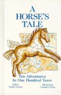 Horses Tale Ten Adventures in 100 Years