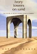 Ivory Towers on Sand The Failure of Middle Eastern Studies in America
