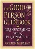 Good Person Guidebook Transforming Your Personal Life