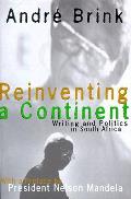 Reinventing A Continent Writing & Politi