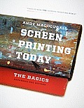 Screen Printing Today Expanded 2nd Edition