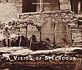 Vision of Splendour Indian Heritage in the Photographs of Jean Philippe Vogel 1901 1913