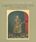 Painted Photographs: Coloured Portraiture in India