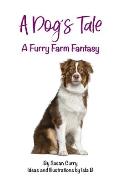 A Dog's Tale: A Furry Farm Fantasy