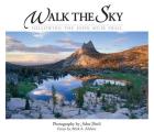 Walk the Sky Following the John Muir Trail