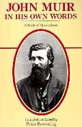 John Muir in His Own Words A Book of Quotations