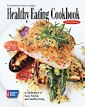 American Cancer Societys Healthy Eating Cookbook A Celebration of Food Friends & Healthy Living