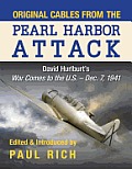 Original Cables from the Pearl Harbor Attack: David Hurlburt's War Comes to the U.S. - Dec. 7, 1941
