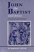 John the Baptist & Jesus A Report of the Jesus Seminar