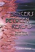 Dancers Between Realms Empath Energy Bey