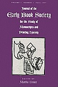 Journal of the Early Book Society Vol 1: For the Study of Manuscripts and Printing History