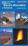 Climbers & Hikers Guide to the Worlds Mountains & Volcanos