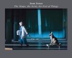 Joan Jonas: The Shape, the Scent, the Feel of Things: Fifteenth Anniversary Edition