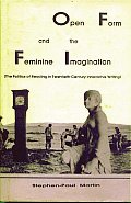 Open Form & the Feminine Imagination The Politics of Reading in Twentieth Century Innovative Writing