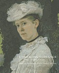 Embracing Elegance 1885 1920 American Art from the Huber Family Collection