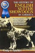 History of English Setter Showdogs in America