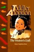Toddler Adoption The Weavers Craft
