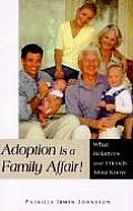 Adoption is a Family Affair What Relatives & Friends Must Know