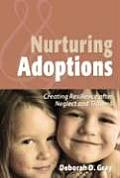 Nurturing Adoptions Creating Resilience After Neglect & Trauma