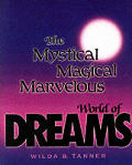 Mystical Magical Marvelous World Of Dreams