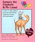 Sammy The Elephant & Mr Camel A Story