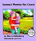 Sammys Mommy Has Cancer