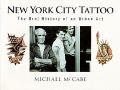 New York City Tattoo The Oral History of an Urban Art
