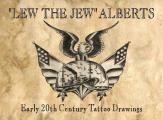 Lew the Jew Alberts Early 20th Century Tattoo Drawings