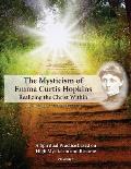 The Mysticism of Emma Curtis Hopkins: Volume 1 Realizing the Christ Within