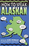 How To Speak Alaskan