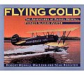 Flying Cold the Adventures of Russel Merrill Pioneer Alaskan Aviator