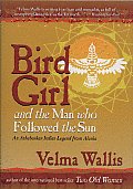 Bird Girl & The Man Who Followed The Sun