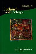 Judaism and Ecology: Created World and Revealed Word