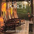 Out on the Porch An Evocation in Words & Pictures