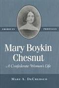 Mary Boykin Chesnut A Confederate Womans Life
