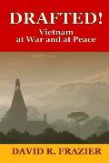 Drafted!: Vietnam at War and at Peace