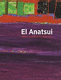 El Anatsui: When I Last Wrote to You about Africa